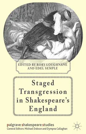 Loughnane / Semple |  Staged Transgression in Shakespeare's England | Buch |  Sack Fachmedien