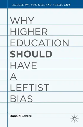 Lazere |  Why Higher Education Should Have a Leftist Bias | Buch |  Sack Fachmedien