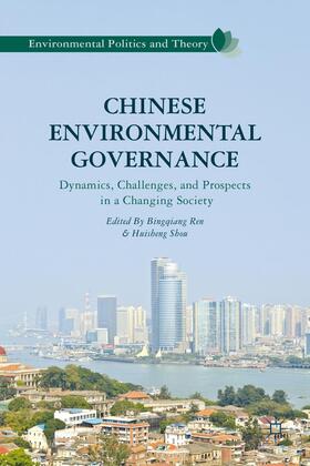 Ren / Shou |  Chinese Environmental Governance | Buch |  Sack Fachmedien