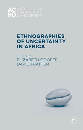 Cooper / Pratten |  Ethnographies of Uncertainty in Africa | Buch |  Sack Fachmedien