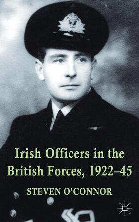 O'Connor |  Irish Officers in the British Forces, 1922-45 | Buch |  Sack Fachmedien