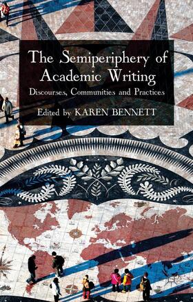 Bennett |  The Semiperiphery of Academic Writing | Buch |  Sack Fachmedien