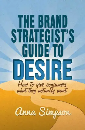 Simpson | The Brand Strategist's Guide to Desire | E-Book | sack.de