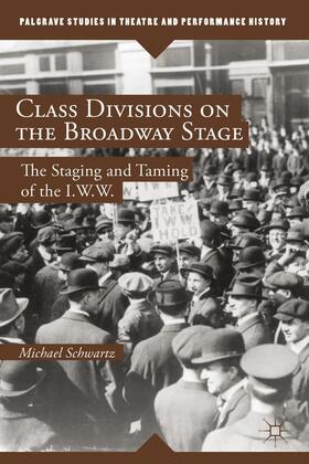 Schwartz |  Class Divisions on the Broadway Stage | Buch |  Sack Fachmedien