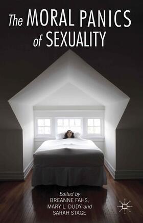 Fahs / Dudy / Stage |  The Moral Panics of Sexuality | Buch |  Sack Fachmedien