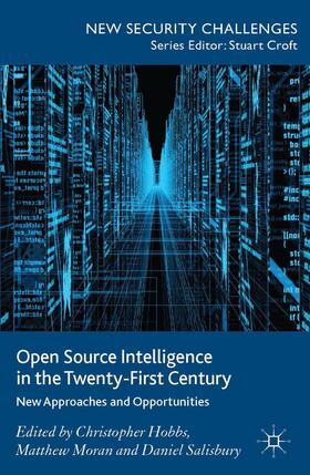 Hobbs / Moran / Salisbury |  Open Source Intelligence in the Twenty-First Century | Buch |  Sack Fachmedien