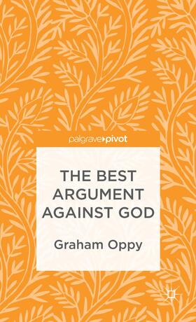Oppy |  The Best Argument Against God | Buch |  Sack Fachmedien