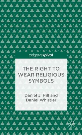 Hill / Whistler |  The Right to Wear Religious Symbols | Buch |  Sack Fachmedien