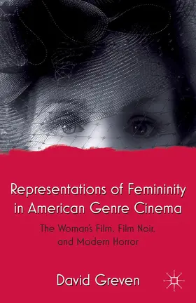 Greven |  Representations of Femininity in American Genre Cinema | Buch |  Sack Fachmedien