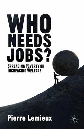 Lemieux |  Who Needs Jobs? | Buch |  Sack Fachmedien