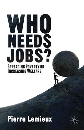 Lemieux |  Who Needs Jobs? | Buch |  Sack Fachmedien