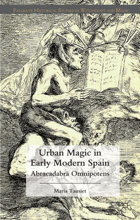 Tausiet |  Urban Magic in Early Modern Spain | Buch |  Sack Fachmedien