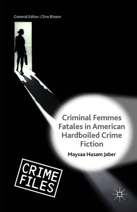 Jaber |  Criminal Femmes Fatales in American Hardboiled Crime Fiction | Buch |  Sack Fachmedien
