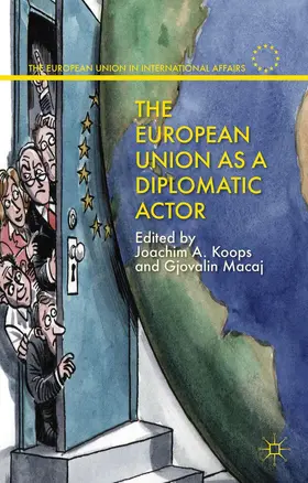 Koops / Macaj |  The European Union as a Diplomatic Actor | Buch |  Sack Fachmedien