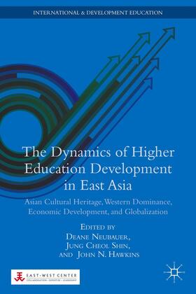 Neubauer / Shin / Loparo |  The Dynamics of Higher Education Development in East Asia | Buch |  Sack Fachmedien