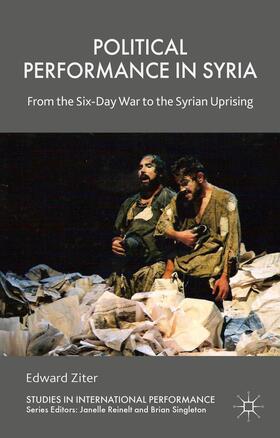 Ziter |  Political Performance in Syria | Buch |  Sack Fachmedien