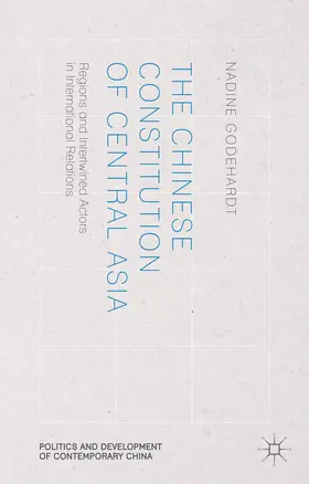 Godehardt |  The Chinese Constitution of Central Asia | Buch |  Sack Fachmedien