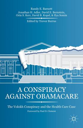 Barnett / Adler / Burrus |  A Conspiracy Against Obamacare | Buch |  Sack Fachmedien