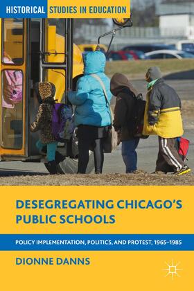 Danns |  Desegregating Chicago's Public Schools | Buch |  Sack Fachmedien