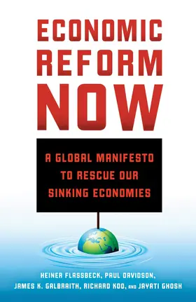 Flassbeck / Davidson / Galbraith |  Economic Reform Now | Buch |  Sack Fachmedien