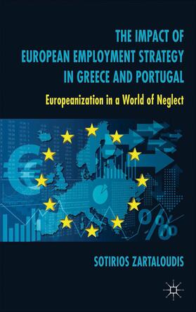 Zartaloudis |  The Impact of European Employment Strategy in Greece and Portugal | Buch |  Sack Fachmedien