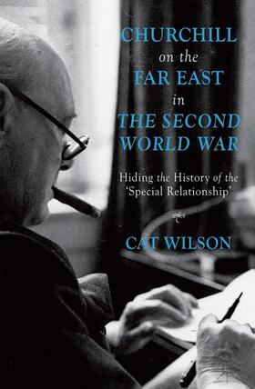 Wilson |  Churchill on the Far East in the Second World War | Buch |  Sack Fachmedien