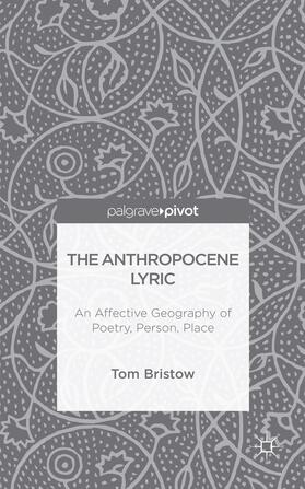 Bristow |  The Anthropocene Lyric | Buch |  Sack Fachmedien