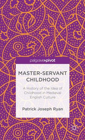 Ryan |  Master-Servant Childhood | Buch |  Sack Fachmedien