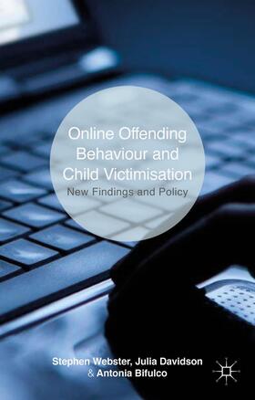 Webster / Davidson / Bifulco |  Online Offending Behaviour and Child Victimisation | Buch |  Sack Fachmedien