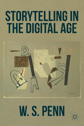 Penn |  Storytelling in the Digital Age | Buch |  Sack Fachmedien