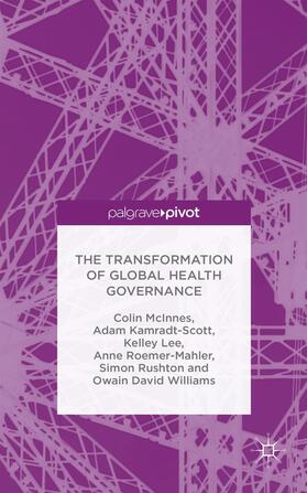 McInnes / Kamradt-Scott / Lee |  The Transformation of Global Health Governance | Buch |  Sack Fachmedien