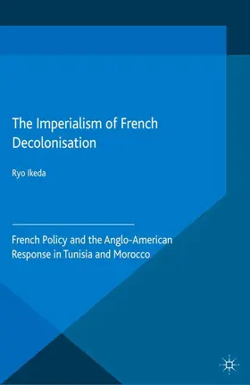 Ikeda |  The Imperialism of French Decolonisaton | eBook | Sack Fachmedien