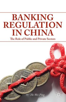 He |  Banking Regulation in China | Buch |  Sack Fachmedien