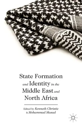 Christie / Masad |  State Formation and Identity in the Middle East and North Africa | Buch |  Sack Fachmedien