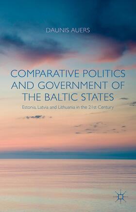 Auers |  Comparative Politics and Government of the Baltic States | Buch |  Sack Fachmedien