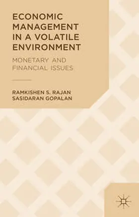 Rajan / Gopalan |  Economic Management in a Volatile Environment | Buch |  Sack Fachmedien