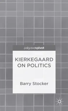 Stocker |  Kierkegaard on Politics | Buch |  Sack Fachmedien