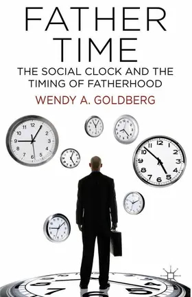 Goldberg | Father Time: The Social Clock and the Timing of Fatherhood | E-Book | sack.de