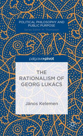 Kelemen |  The Rationalism of Georg Lukács | Buch |  Sack Fachmedien