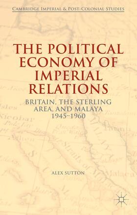 Sutton |  The Political Economy of Imperial Relations | Buch |  Sack Fachmedien