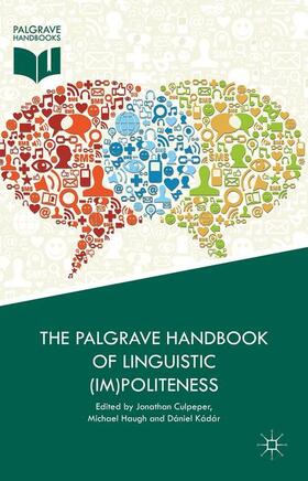 Culpeper / Kádár / Haugh |  The Palgrave Handbook of Linguistic (Im)politeness | Buch |  Sack Fachmedien