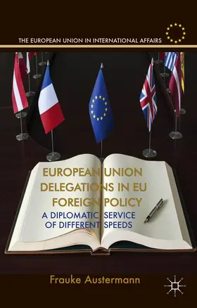 Austermann |  European Union Delegations in EU Foreign Policy | Buch |  Sack Fachmedien