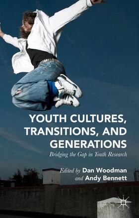 Woodman / Bennett |  Youth Cultures, Transitions, and Generations | Buch |  Sack Fachmedien