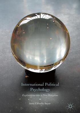 Beyer |  International Political Psychology | Buch |  Sack Fachmedien