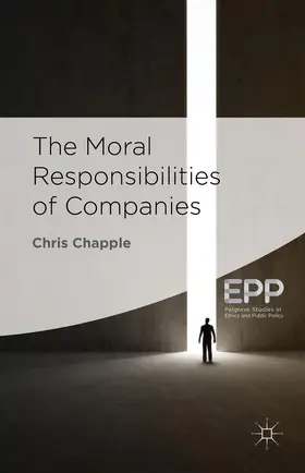 Chapple |  The Moral Responsibilities of Companies | Buch |  Sack Fachmedien