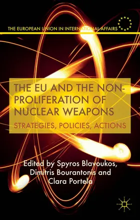 Blavoukos / Bourantonis / Portela |  The EU and the Non-Proliferation of Nuclear Weapons | Buch |  Sack Fachmedien