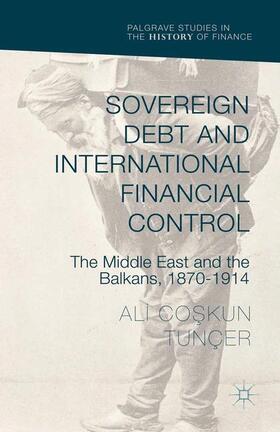 Tunçer |  Sovereign Debt and International Financial Control | Buch |  Sack Fachmedien
