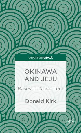 Kirk |  Okinawa and Jeju: Bases of Discontent | Buch |  Sack Fachmedien