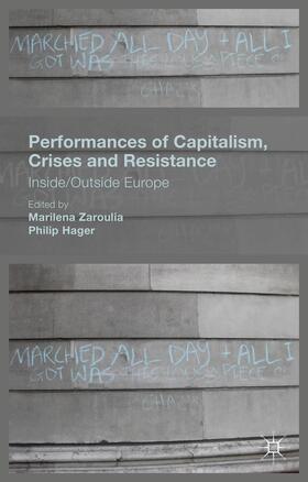 Zaroulia / Hager |  Performances of Capitalism, Crises and Resistance | Buch |  Sack Fachmedien
