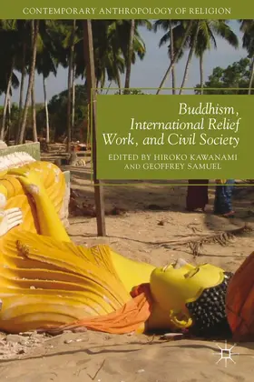 Kawanami / Samuel |  Buddhism, International Relief Work, and Civil Society | Buch |  Sack Fachmedien